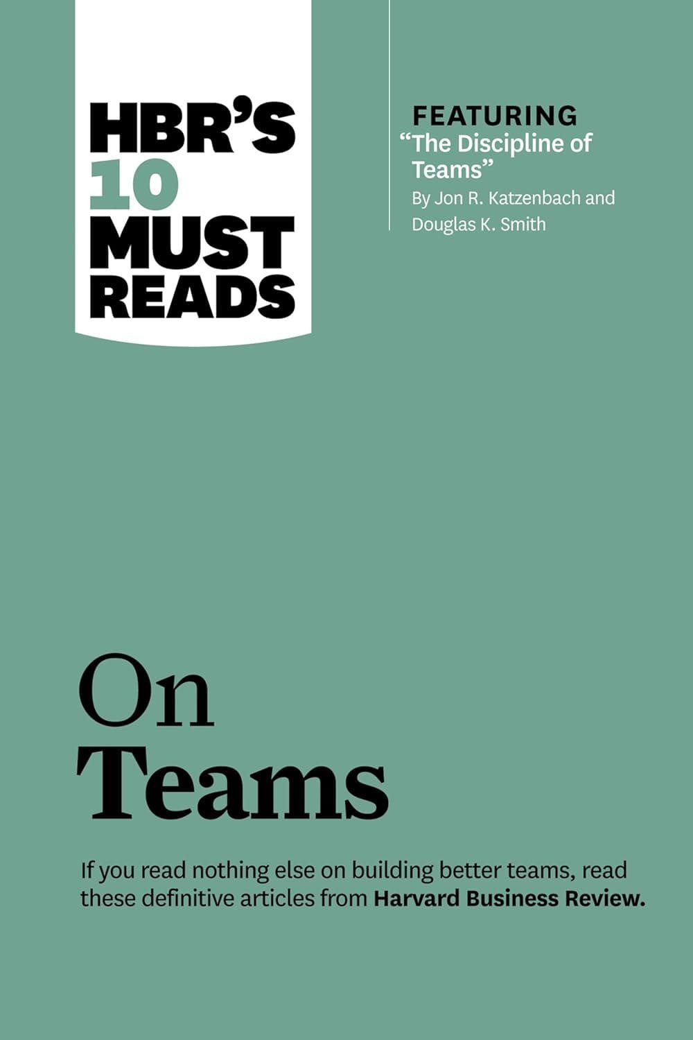 HBR's 10 Must Reads On Teams