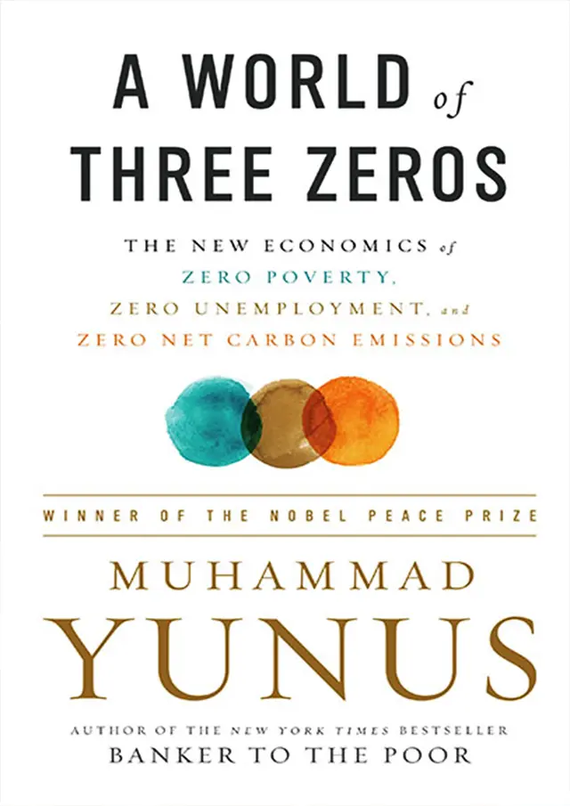 A World of Three Zeros: The New Economics of Zero Poverty, Zero Unemployment, and Zero Net Carbon Emissions (Hardcover)