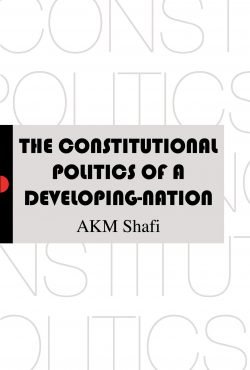 The Constitutional Politics Of A Developing Nation (Hardcover)
