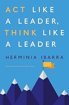 Act Like a Leader, Think Like a Leader