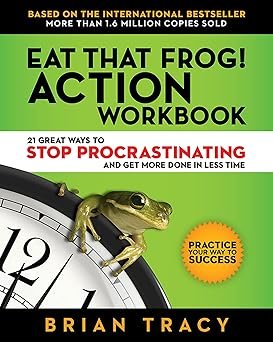 Eat That Frog! Action Workbook
