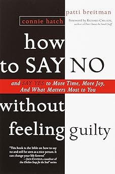 How to Say No Without Feeling Guilty