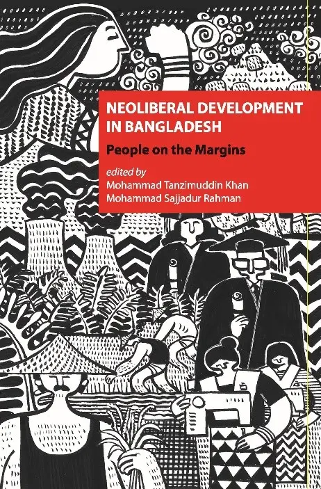 Neoliberal Development In Bangladesh: People on the Margins (Paperback)