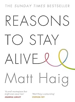 Reasons to Stay Alive