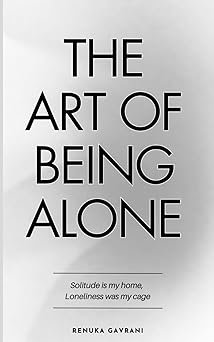 The Art of Being ALONE